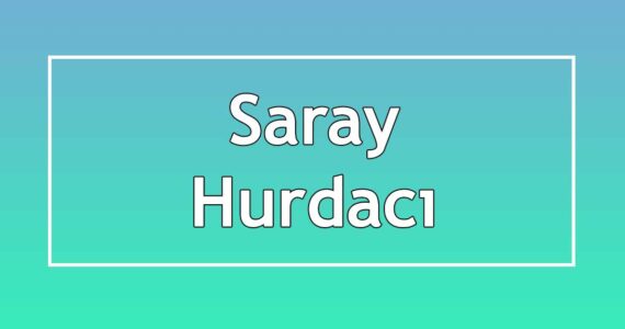 saray hurdacı firmaları