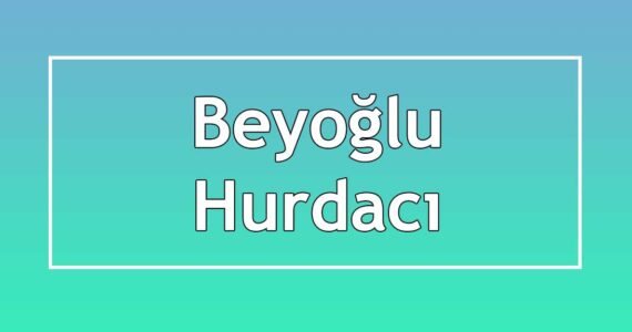 beyoğlu hurdacı