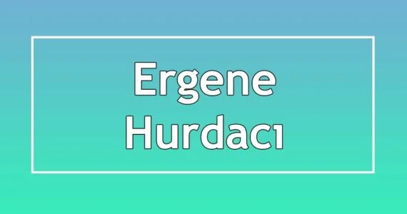 ergenede hurdacılar