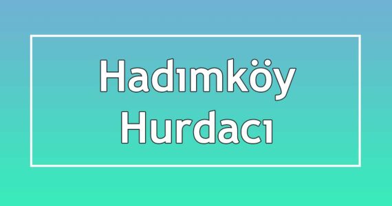 hadımköy hurdacı