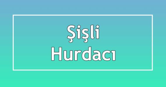 şişli hurdacı