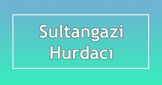 sultangazi hurdacı