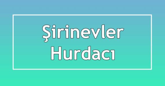 şirinevler hurdacıları