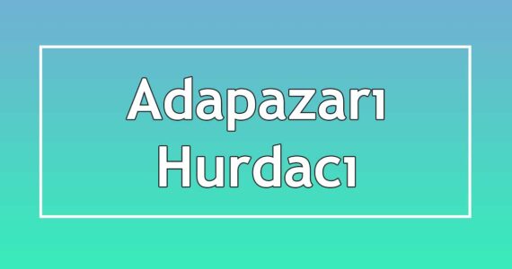 adapazarı hurdacı