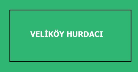 veliköy hurdacı
