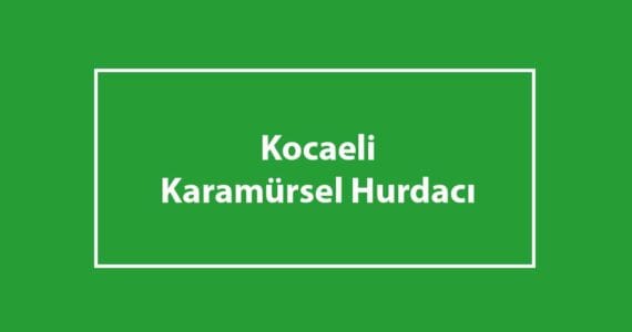 karamürsel hurdacı