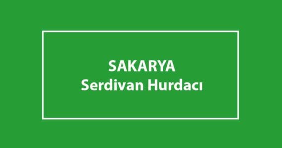 serdivan hurdacı